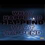 What Happened (Radio Edit) [Explicit]