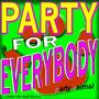 Party for Everybody