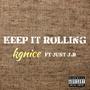 Keep It Rolling (feat. Just J.R) [Explicit]
