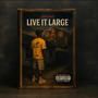 Live It Large (Explicit)