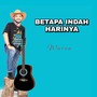 Betapa indah harinya