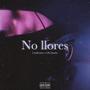 No llores (Explicit)