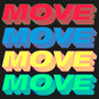 Move (Time To Get Loose) (Remixes)