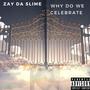 Why Do We Celebrate (Explicit)