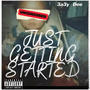 Just Getting Started (Explicit)