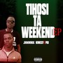 Tihosi Ta Weekend Ep (Explicit)