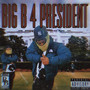 Big B 4 President (Explicit)