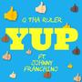 Yup (feat. Johnny Franchino) [Explicit]