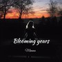 Blooming Years (Explicit)