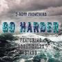 Go Harder (feat. GOget Cal2x & $tabb) [Explicit]
