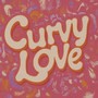 Curvy Love