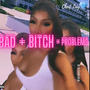 Bad Bih Problem$! (Explicit)