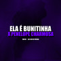 ELA É BUNITINHA x PENELOPE CHARMOSA (Explicit)