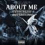 ABOUT ME (feat. ITZYOUNGJAY) [Explicit]