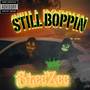 Still Boppin (Explicit)