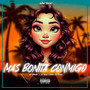 Mas Bonita Conmigo (Explicit)