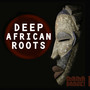 Deep African Roots