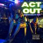 ACT OUT (feat. Bickie) [Explicit]