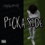 Pick A Side (Explicit)