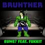 BRUHTHER (feat. FUKKIT) [Explicit]