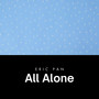 All Alone