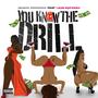 You Know The Drill (feat. Leon SoFresh) [Explicit]