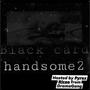 Black Card Handsome 2 (Explicit)