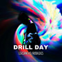 Drill Day (Explicit)