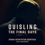 Quisling - The Final Days (Original Motion Picture Soundtrack)