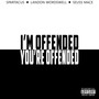 I'm Offended You're Offended (feat. Landon Wordswell & Seuss Mace) [Explicit]