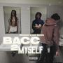 Bacc 2 Myself (Explicit)