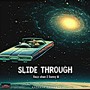 Slide Through (feat. Sunny M) [Explicit]