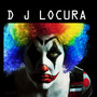 DJ LOCURA