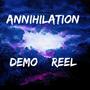 Annihilation (demo reel)