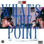 What's The Point (feat. A.G. SWAMP) [Explicit]