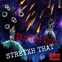 Stretxh This Stretxh That (Explicit)