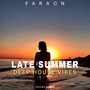 Late Summer Deep House Vibes (Explicit)