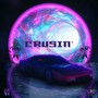 Crusin' (Explicit)