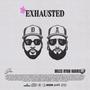Exhausted (Explicit)