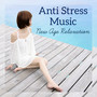 Anti Stress Music – New Age Relaxation, Study Concentration, Chakras Opening, Zen Meditation, Better Sleeping