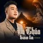 Ơn Chúa Bao La