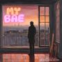 My BAE (feat. Big Bear & Chris Loo) [Explicit]