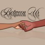Between Us