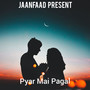 pyar mein pagal