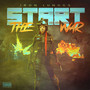 Start The War (Explicit)