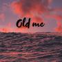 Old Me (Explicit)