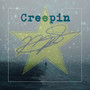 Creepin (Explicit)