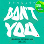 Don't You (Heineken Refresh Mix)