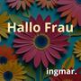 Hallo Frau