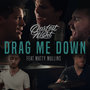 Drag Me Down